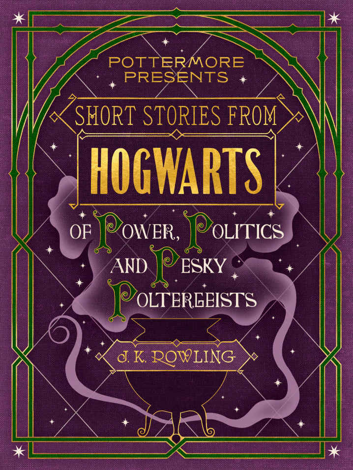 Short Stories From Hogwarts of Power, Politics and Pesky Poltergeists - J. K. Rowling [kindle] [mobi]